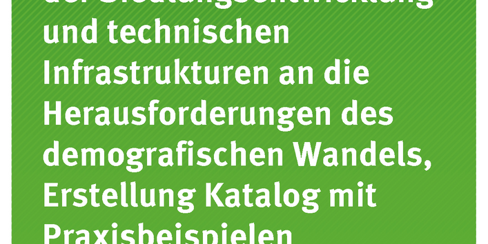Cover der Publikation TEXTE 81/2019 Nachhaltige Anpassung der Siedlungsentwicklung und technischen Infrastrukturen an die Herausforderungen des demografischen Wandels, Erstellung Katalog mit Praxisbeispielen