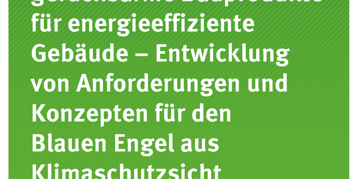 Cover der Publikation TEXTE 92/2019 Emissions- und geruchsarme Bauprodukte für energieeffiziente Gebäude