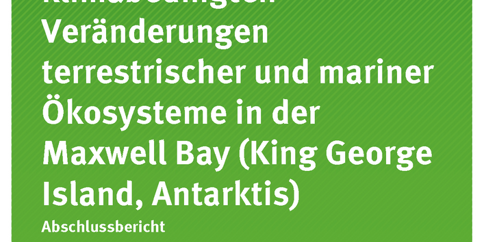 Cover der Publikation TEXTE 142/2020 Überwachung der klimabedingten Veränderungen terrestrischer und mariner Ökosysteme in der Maxwell Bay (King George Island, Antarktis)