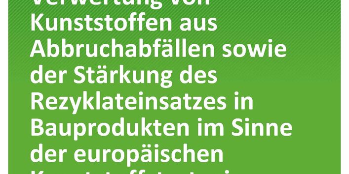 Cover der Publikation TEXTE 151/2021 Förderung einer hochwertigen Verwertung von Kunststoffen aus Abbruchabfällen sowie der Stärkung des Rezyklateinsatzes in Bauprodukten im Sinne der europäischen Kunststoffstrategie