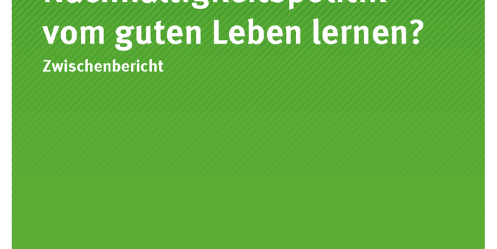 Cover der Publikation Texte 18/2018 Was kann Nachhaltigkeitspolitik vom guten Leben lernen?