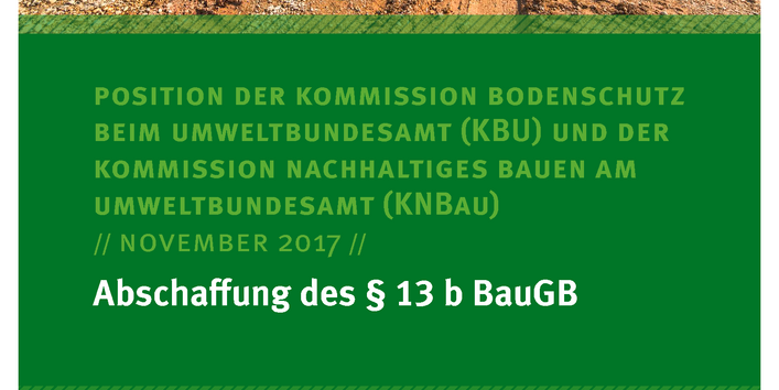 Titelblatt des Positionspapiers „Abschaffung des § 13 b BauGB“ vom November 2017 der KBU und KNBau mit einem Foto einer Baustelle