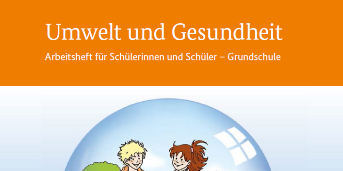 Cover der Publikation "Umwelt und Gesundheit: Arbeitsheft für Schülerinnen und Schüler – Grundschule". Das Titelbild zeigt einen Jungen und ein Mädchen vor dem Hintergrund einer schönen Landschaft mit einem Fluss, Bäumen und einer Stadt