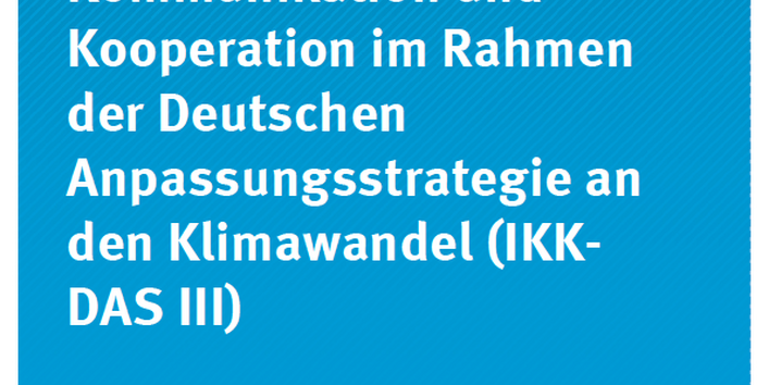 Cover Climate Change 18/2015 Information, Kommunikation und Kooperation im Rahmen der Deutschen Anpassungsstrategie an den Klimawandel (IKK-DAS III)