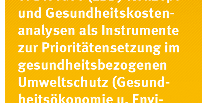 Cover Umwelt und Gesundheit 02/2016 Das Environmental Burden od Disease (EBD)- Konzept und Gesundheitskostenanalysen als Instrumente zur Prioritätensetzung im gesundheitsbezogenen Umweltschutz (Gesundheitsökonomie und Environmental Burden of Disease im Um