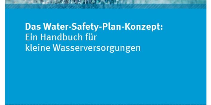 Cover Das Water-Safety-Plan-Konzept: Ein Handbuch für kleine Wasserversorgungen