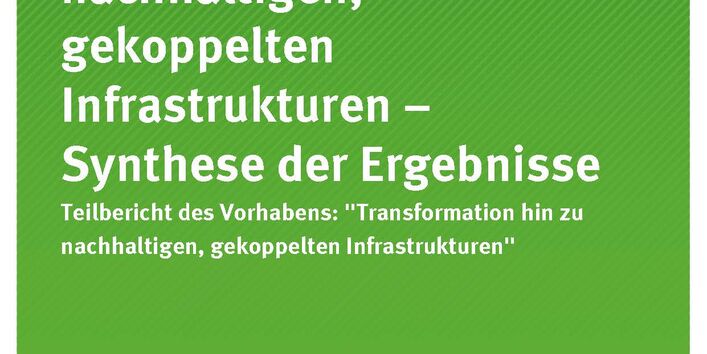 Cover_TEXTE_102-2020_Transformation hin zu nachhaltigen, gekoppelten Infrastrukturen – Synthese der Ergebnisse