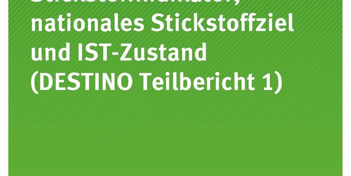 Cover_TEXTE_96-2020_Integrierter Stickstoffindikator, nationales Stickstoffziel und IST-Zustand DESTINO Teilbericht 1