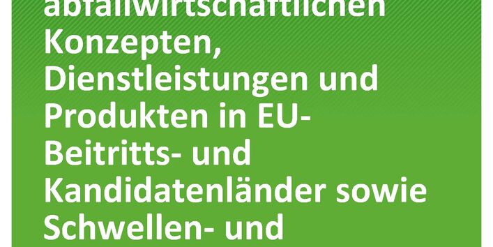 Cover der Publikation TEXTE 25/2021 Identifizierung und Transfer von abfallwirtschaftlichen Konzepten, Dienstleistungen und Produkten in EU-Beitritts- und Kandidatenländer sowie Schwellen- und Entwicklungsländer mit wissenschaftlicher Unterstützung