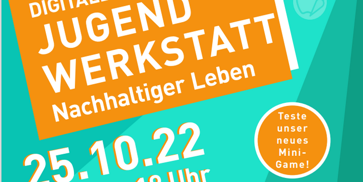  Eine Grafik zur Jugendwerkstatt am 25. Oktober 2022. Zu sehen Text mit den Informationen, 